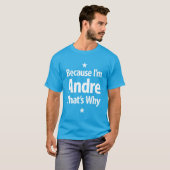 Andre Persoonlijke naam Birthday Gift T-shirt (Voorkant volledig)