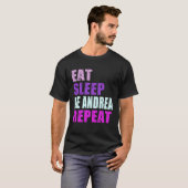 Andrea Eat Sleep Be Repeat Andrea T-shirt (Voorkant volledig)