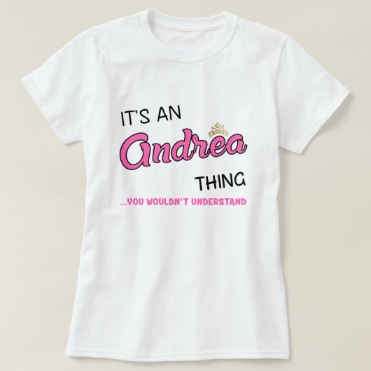 Andrea iets wat je niet zou begrijpen t-shirt (Design voorkant)