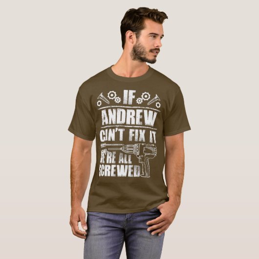ANDREW Gift Name Fix it Funny Birthday Dad Idea T-shirt (Voorkant volledig)