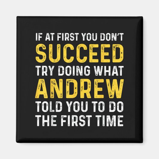 Andrew If At First You Don't Succeed Andrew Birthd Magneet (Voorkant)