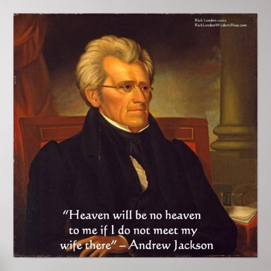 Andrew Jackson "Wife is Heaven" Wisdom Poster (Voorkant)