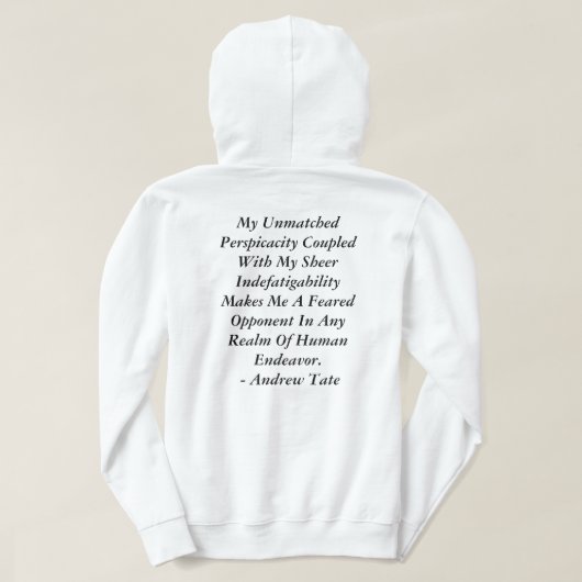 Andrew Tate Hoodie/Custom Designed/Quote door A.Ta Hoodie (Design achterkant)