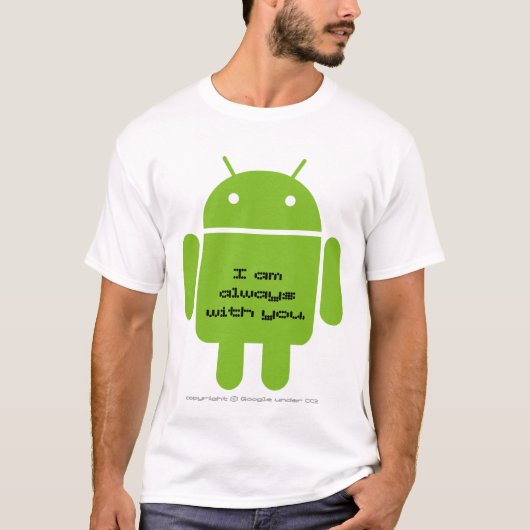 Android: I am always with you. T-shirt (Voorkant)