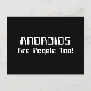 ANDROIDEN zijn ook mensen! Briefkaart