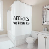 ANDROIDEN zijn ook mensen! Douchegordijn (In situ)