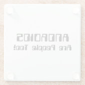 ANDROIDEN zijn ook mensen! Glazen Onderzetter (Achterkant)