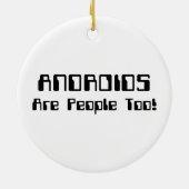 ANDROIDEN zijn ook mensen! Keramisch Ornament (Achterkant)