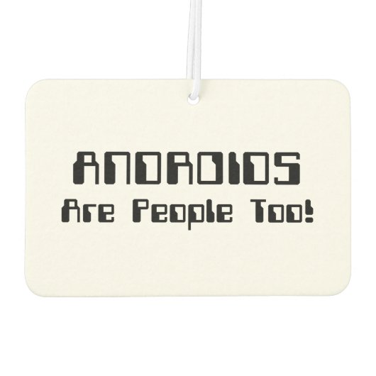 ANDROIDEN zijn ook mensen! Luchtverfrisser (Achterkant)