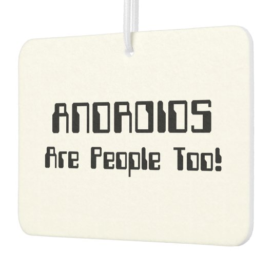 ANDROIDEN zijn ook mensen! Luchtverfrisser (Links)