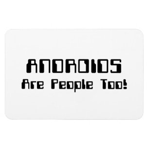 ANDROIDEN zijn ook mensen! Magneet