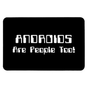 ANDROIDEN zijn ook mensen! Magneet