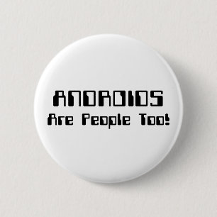 ANDROIDEN zijn ook mensen! Ronde Button 5,7 Cm