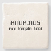 ANDROIDEN zijn ook mensen! Stenen Onderzetter (Voorkant)