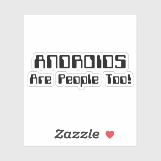 ANDROIDEN zijn ook mensen! Sticker (Vel)