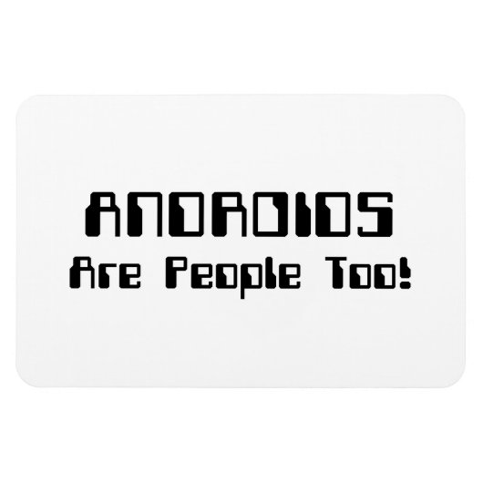 ANDROIDS zijn ook mensen! Magneet (Horizontaal)