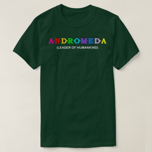 Andromeda leider van de mensheid t-shirt (Design voorkant)