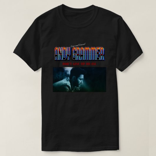 Andy Grammer Don&x27;t geeft me de rondleiding 201 T-shirt (Design voorkant)
