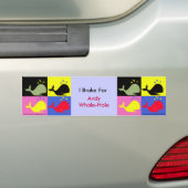 Andy Whale-Hole™_"I Brake for Andy Whale-Hole" Bumpersticker (Op auto)