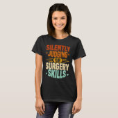 Anesthesia Nurse Judging Surgery Skills CRNA Anest T-shirt (Voorkant volledig)