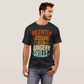 Anesthesia Nurse Judging Surgery Skills CRNA Anest T-shirt (Voorkant volledig)