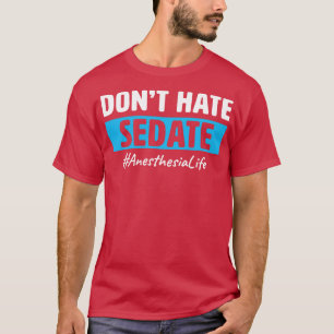 Anesthesie Assistant Anesthetist Funny Anesthesia T-shirt