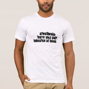 Anesthesie humor t-shirt