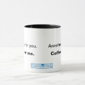 Anesthesie voor jou. Koffie voor mij. Mok (Midden)