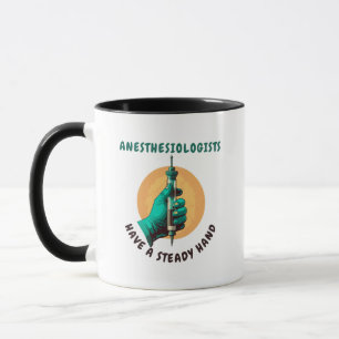 Anesthesiologen hebben een vaste hand, anesthesie mok