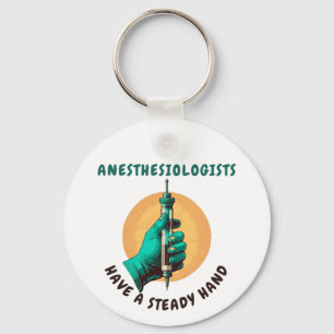 Anesthesiologen hebben een vaste hand, anesthesie sleutelhanger