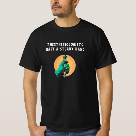 Anesthesiologen hebben stevige anesthesiologische  t-shirt (Voorkant)