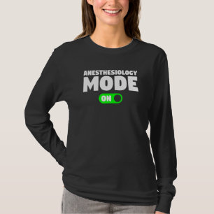 Anesthesiologie Modus Aan Anesthesioloog Anesthesi T-shirt