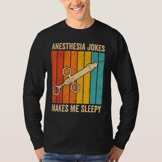 Anesthesiologist Anesthesiology Anesthesia Joke Ma T-shirt (Voorkant)