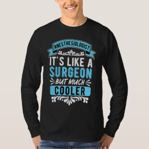 anesthesioloog als chirurg, maar veel koeler en t-shirt