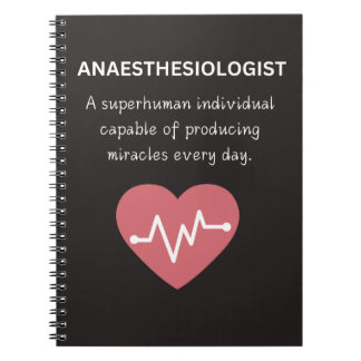 Anesthesioloog, een bovenmenselijk individu notitieboek