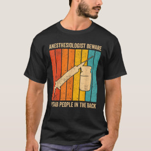 Anesthesioloog Ik steek mensen in de rug Anesthe T-shirt