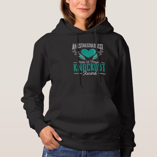 Anesthesioloog Met Een Perfecte Knockout Record Hoodie (Voorkant)