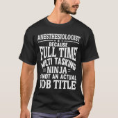 Anesthesioloog omdat Ninja geen functielijn is T-shirt (Voorkant)
