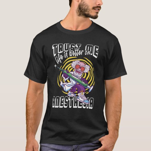 Anesthesist Vertrouw me op anesthesie Doctor T-shirt (Voorkant)