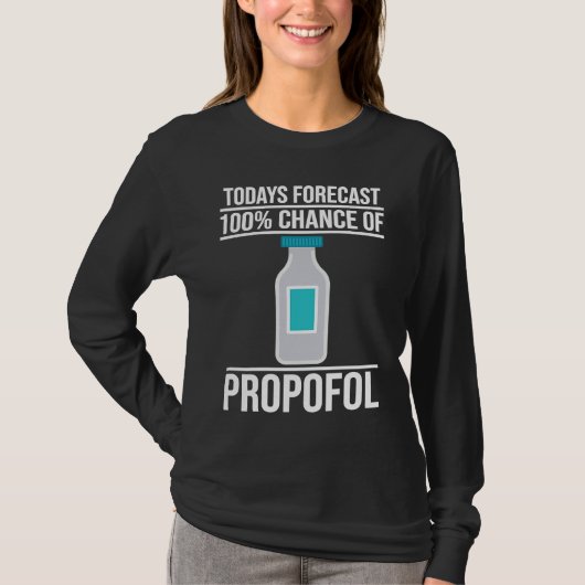 Anesthetist Todays Forecast T-shirt (Voorkant)