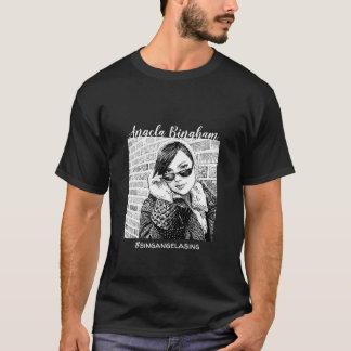 Angela Bingham #singangelasing T-shirt