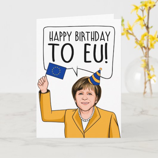 ANGELA MERKEL: Gelukkige verjaardag van de EU Kaart (Gele Bloem)