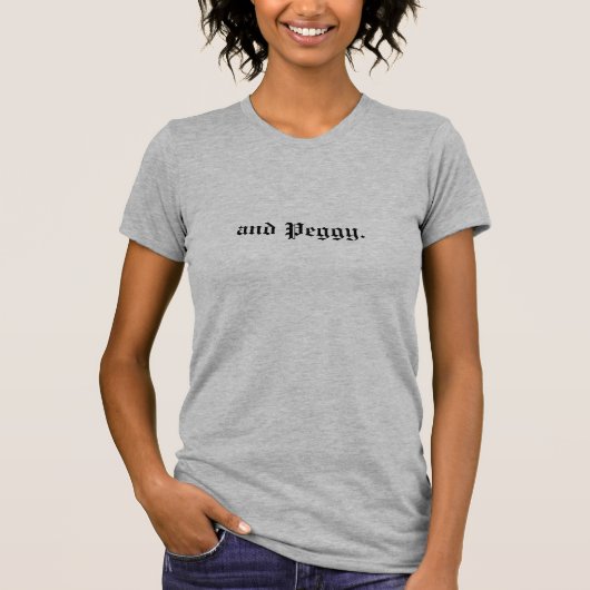 Angelica, Eliza en Peggy. Hamilton quote T-shirt (Voorkant)