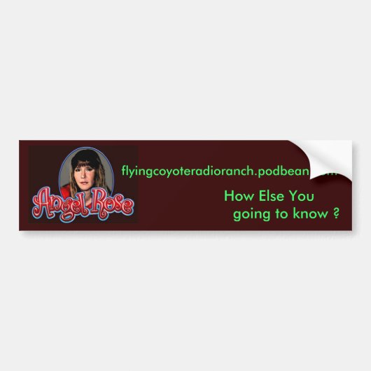AngelRose, flyingcoyoteradioranch.podboon.com, ... Bumpersticker (Voorkant)