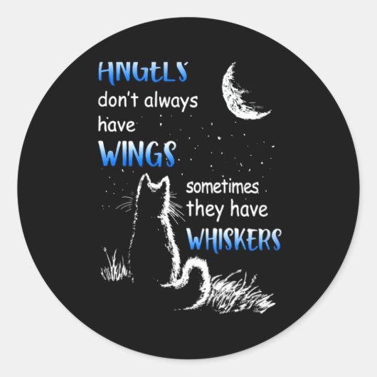 Angels Dont Always Have Wings They Have Whiskers  Ronde Sticker (Voorkant)