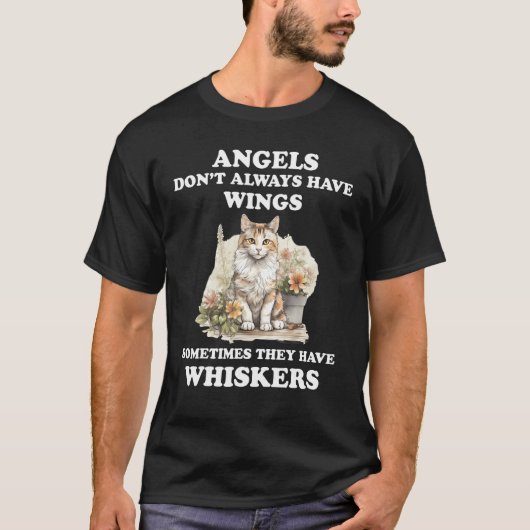 Angels Have Whiskers   Ca for Cat DadMom T-shirt (Voorkant)