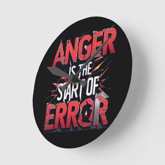 Anger is the Start of Error | Powerful Quote Ronde Klok (Hoek)