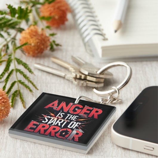Anger is the Start of Error | Powerful Quote Sleutelhanger (Voorkant Rechts)