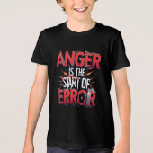 Anger is the Start of Error | Powerful Quote Tri-Blend Shirt (Voorkant)