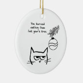 Angry Cat en de kerstboom. Keramisch Ornament (Rechts)